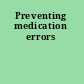 Preventing medication errors