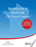 Transfusion medicine : the French model /