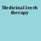 Medicinal leech therapy