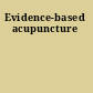 Evidence-based acupuncture