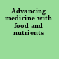 Advancing medicine with food and nutrients