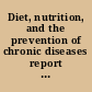 Diet, nutrition, and the prevention of chronic diseases report of a joint WHO/FAO expert consultation.