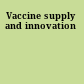Vaccine supply and innovation