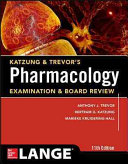 Katzung & Trevor's pharmacology examination & board review /