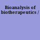 Bioanalysis of biotherapeutics /