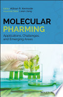 Molecular pharming : applications, challenges, and emerging areas /