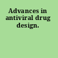 Advances in antiviral drug design.
