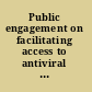 Public engagement on facilitating access to antiviral medications and information in an influenza pandemic workshop series summary /