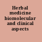 Herbal medicine biomolecular and clinical aspects /