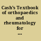 Cash's Textbook of orthopaedics and rheumatology for physiotherapists /