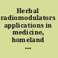 Herbal radiomodulators applications in medicine, homeland defence and space /