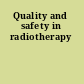 Quality and safety in radiotherapy