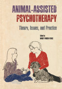 Animal-assisted psychotherapy : theory, issues, and practice /