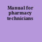 Manual for pharmacy technicians