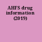 AHFS drug information (2019)
