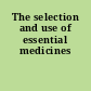 The selection and use of essential medicines