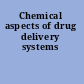 Chemical aspects of drug delivery systems