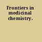 Frontiers in medicinal chemistry.