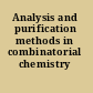 Analysis and purification methods in combinatorial chemistry