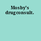 Mosby's drugconsult.