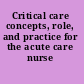 Critical care concepts, role, and practice for the acute care nurse practitioner