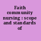 Faith community nursing : scope and standards of practice.