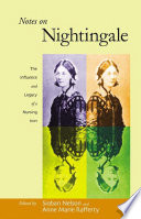 Notes on Nightingale the influence and legacy of a nursing icon /