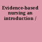 Evidence-based nursing an introduction /