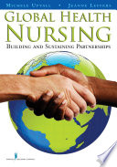 Global health nursing : building and sustaining partnerships /