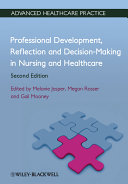 Professional development, reflection and decision-making in nursing and health care