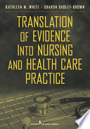 Translation of evidence into nursing and health care practice /