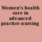 Women's health care in advanced practice nursing