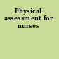 Physical assessment for nurses