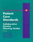 Patient care standards : collaborative practice planning guides /