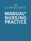 The Lippincott manual of nursing practice.