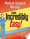 Medical-surgical nursing made incredibly easy! /