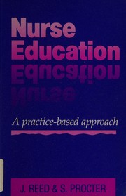 Nurse education : a practice-based approach /