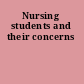 Nursing students and their concerns