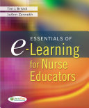 Essentials of e-learning for nurse educators /
