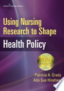 Using nursing research to shape health policy /