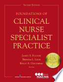 Foundations of clinical nurse specialist practice /