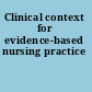 Clinical context for evidence-based nursing practice