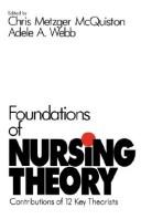 Foundations of nursing theory : contributions of 12 key theorists /