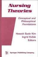 Nursing theories : conceptual and philosophical foundations /