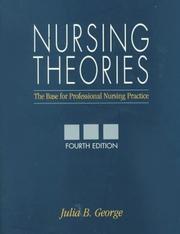 Nursing theories : the base for professional nursing practice /