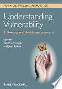 Understanding vulnerability a nursing and healthcare approach /