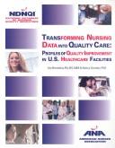 Transforming nursing data into quality care : profiles of quality improvement in U.S. healthcare facilities /