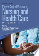 Person-centred practice in nursing and health care : theory and practice /