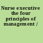 Nurse executive the four principles of management /