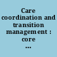 Care coordination and transition management : core curriculum /